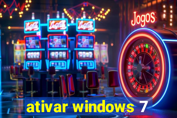 ativar windows 7